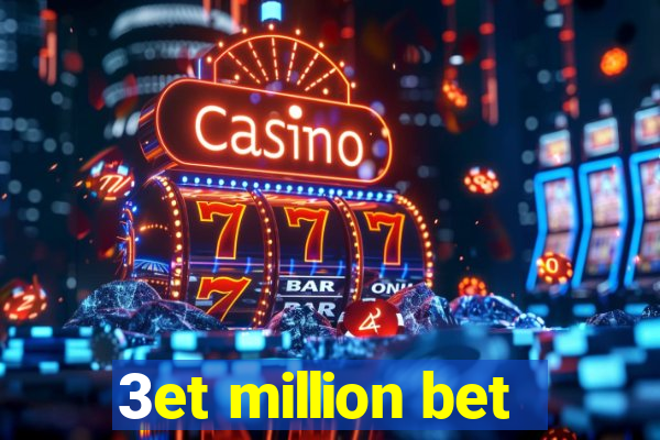 3et million bet